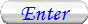 Enter